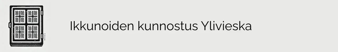 Ikkunoiden kunnostus Ylivieska